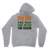 pop pop the man the myth the legend Unisex Hoodie