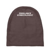 freelance gynecologist Baby Beanies