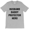 Husband Daddy Protector Hero T-Shirt