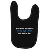 i do what the voices in my wifes head Baby Bibs