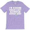 I Am Kicking Cancers Butt Whats Your Superpower ? T-Shirt