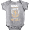 Kings Are Born In August But The Real Kings Are Born On August 2 Baby Onesie