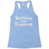 retired not expired Racerback Tank