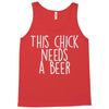 this chick needs a beer Tank Top
