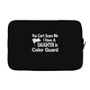you can't scare me i have a daughter in colorguard Laptop sleeve