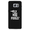 Fly You Fools Samsung Galaxy S7