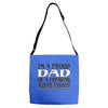 i'm a proud dad of a freaking awesome daughter Adjustable Strap Totes