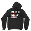 Never Sleep Again Unisex Hoodie