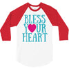 bless your heart 3/4 Sleeve Shirt