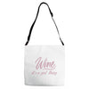 wine It' s A Girl Thing Adjustable Strap Totes