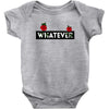 Whatever Baby Bodysuit