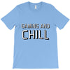 gaming and chill T-Shirt