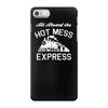 all aboard hot mess express train iPhone 7 Case
