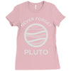 never forget pluto the planet Ladies Fitted T-Shirt