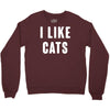 i like cats Crewneck Sweatshirt