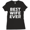best wife ever Ladies Fitted T-Shirt