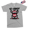 so crazy Exclusive T-shirt