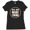 real men make twins Ladies Fitted T-Shirt