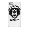 grin and bear it iPhone 7 Case