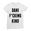 Dani Kind Ladies Fitted T-Shirt
