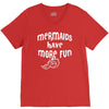 mermaids have more fun V-Neck Tee