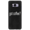 got coffee Samsung Galaxy S8 Plus