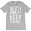 nasty women keep fighting T-Shirt