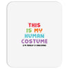 This Is My Human Costume I'm Really A Unicorn Mousepad