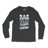 Be A Super Hero For Animals Go Vegan! Long Sleeve Shirts