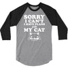 sorry i can't i have plans with my cat lady funny 3/4 Sleeve Shirt