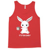 too early (black) Tank Top