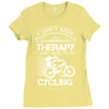 I Don't Need Therapy Just to Go Cycling Ladies Fitted T-Shirt