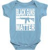 black guns matter Baby Onesie