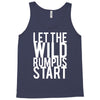 let the wild rumpus Tank Top