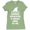 Sharks Dedicated A Whole Week To Me Ladies Fitted T-Shirt