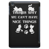 we can't have nice things iPad Mini