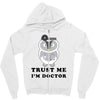 Trust Me i'm Doctor Zipper Hoodie