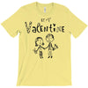 be my valentine T-Shirt