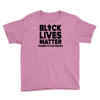 black lives matter! Youth Tee