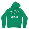 witches be crazy Unisex Hoodie