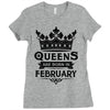 Queens Are Born In February Ladies Fitted T-Shirt