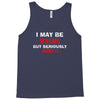 i may be wrong Tank Top