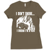 i dont snore i dream i`m a 4 x 4 Ladies Fitted T-Shirt