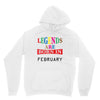 legends are born february Unisex Hoodie