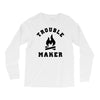 Trouble Maker Long Sleeve Shirts
