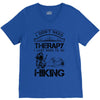 I Don't Need Therapy Just to Go Hiking V-Neck Tee