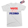Vote For Pedro Exclusive T-shirt