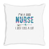i&rsquo;m a good nurse Throw Pillow