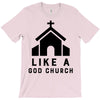 Like A God Church, T-Shirt