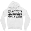 mermaids dom't exist Zipper Hoodie